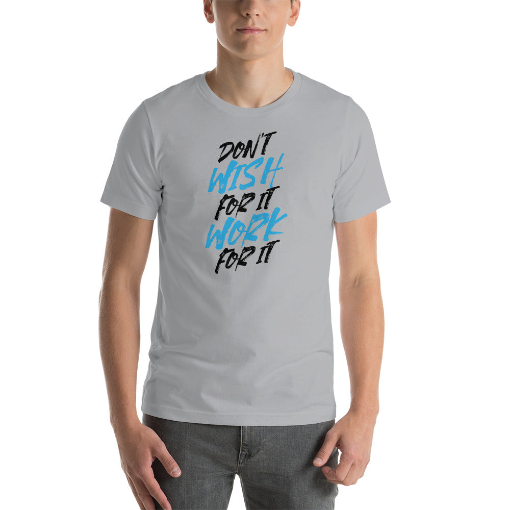 Don't Wish For It Work For It | Premium Men's T