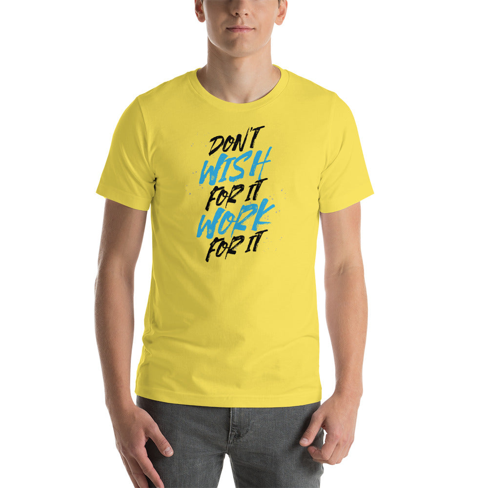 Don't Wish For It Work For It | Premium Men's T